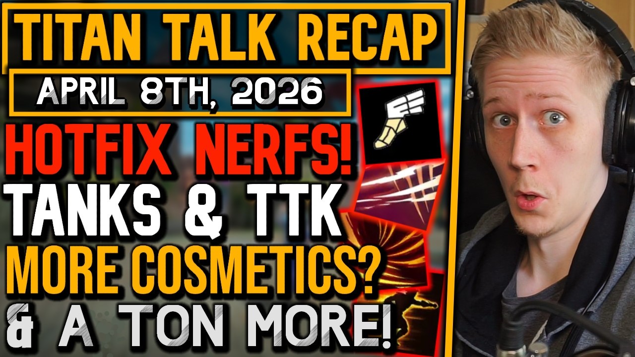 Hotfix Nerfs, Tanks & TTK, New Cosmetics & More! - Titan Talk Recap!