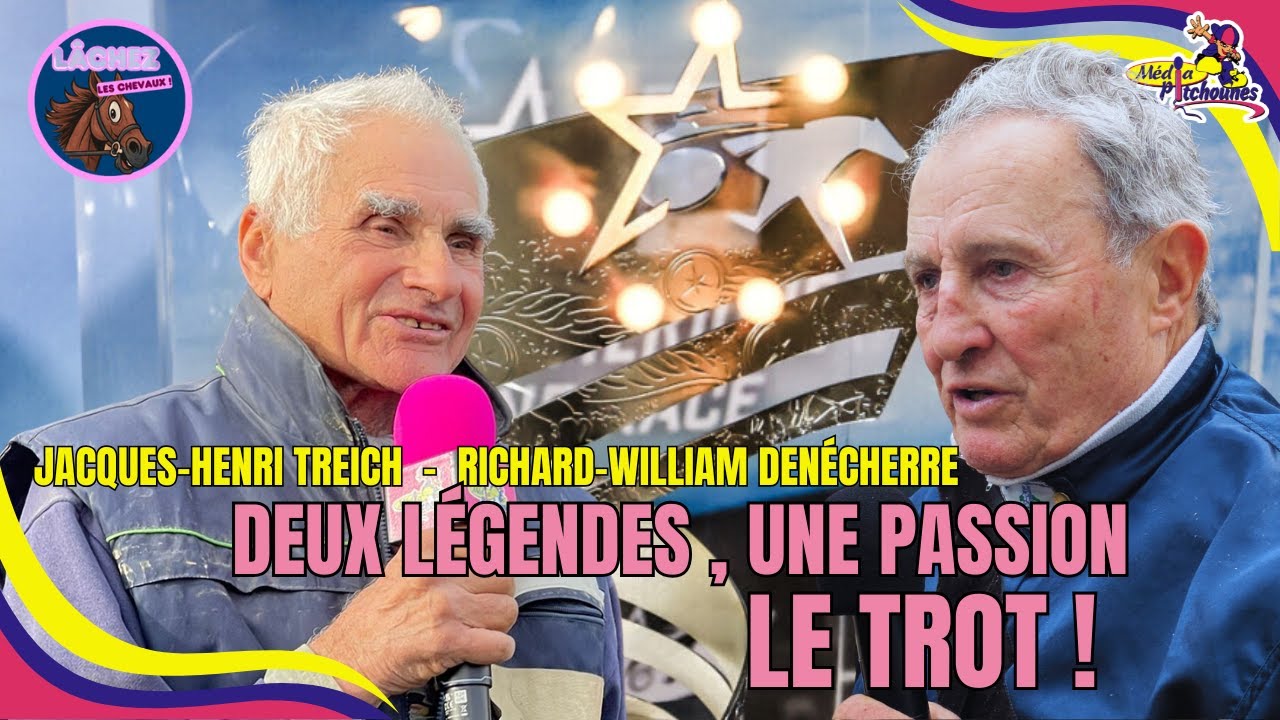 jacques-Henri Treich et Richard-William Denécherre, Deux légendes, une passion : le Trot