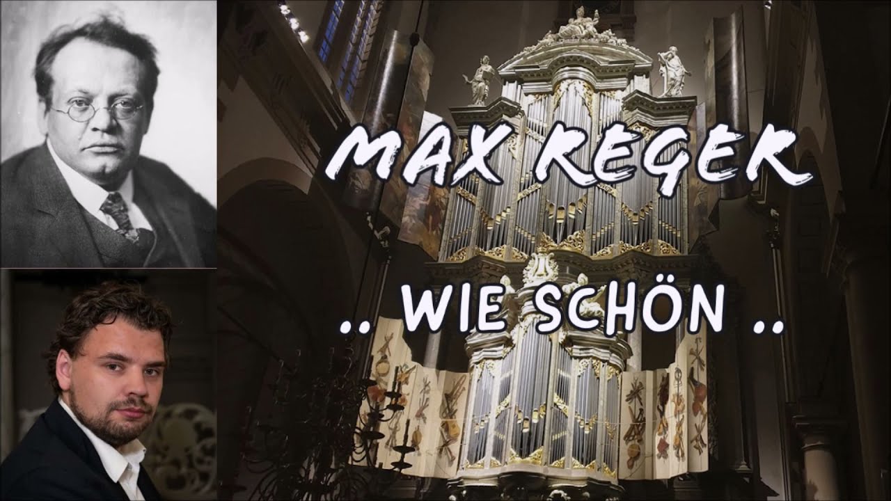 MAX REGER - Wie schön leucht't uns der Morgenstern - Evan Bogerd