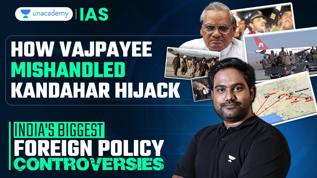 ⁠How Vajpayee Mishandled Kandahar Hijack | IC 814 Flight Hijacking | Netflix Row | Unacademy UPSC