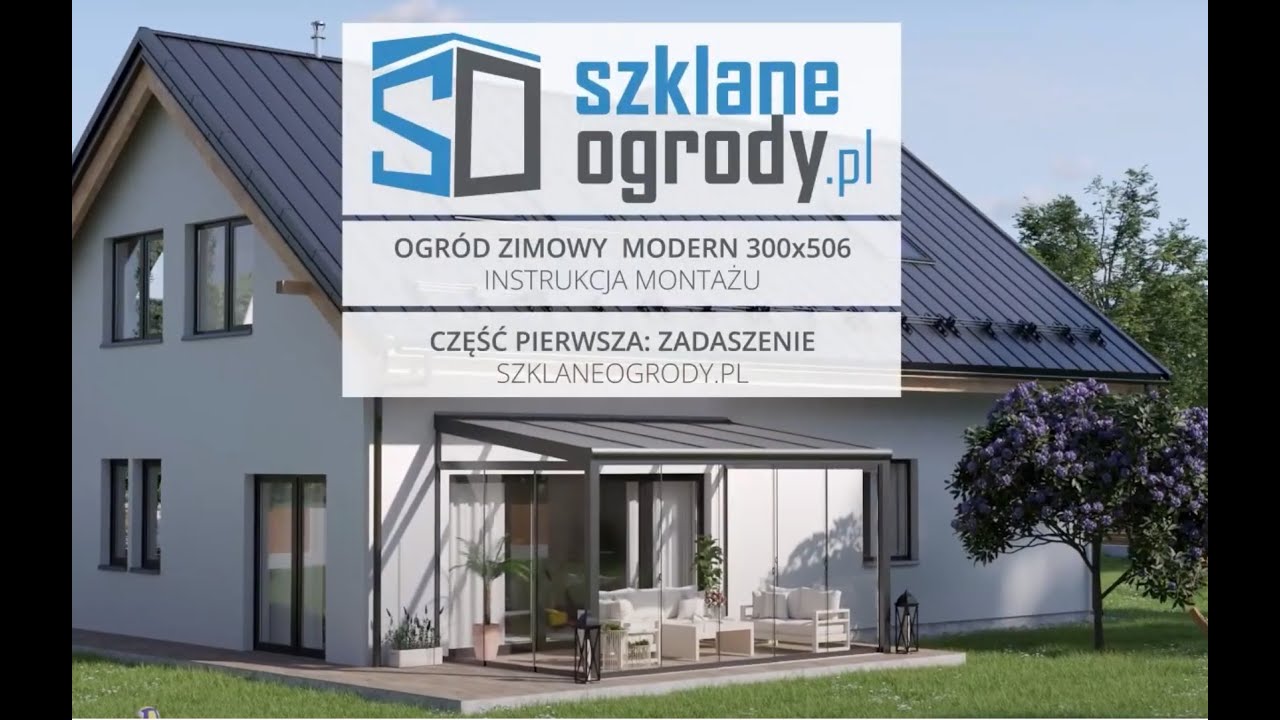 Część Pierwsza: Zadaszenie | Instrukcja Montażu Ogród Zimowy Modern PRO | SzklaneOgrody.pl