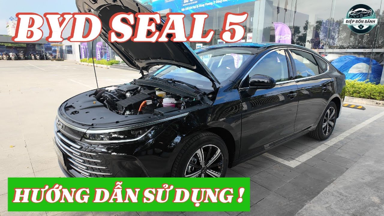HƯỚNG DẪN SỬ DỤNG CƠ BẢN XE BYD SEAL 5 HYBRID !