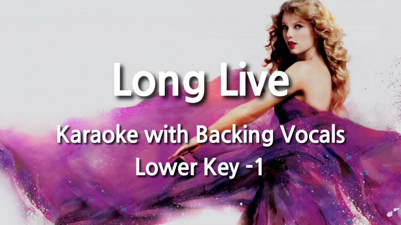 Long Live (Lower Key -1) Karaoke with Backing Vocals