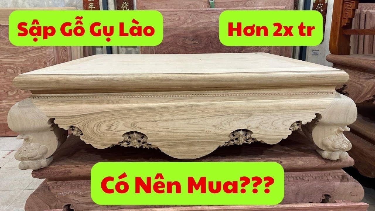 Có Nên Mua Sập Gỗ Gụ Lào 1m8x2m2 Giá Chỉ Hơn 20tr? - Đồ Gỗ Nam Quỳnh- Đồ Gỗ Nam Quỳnh