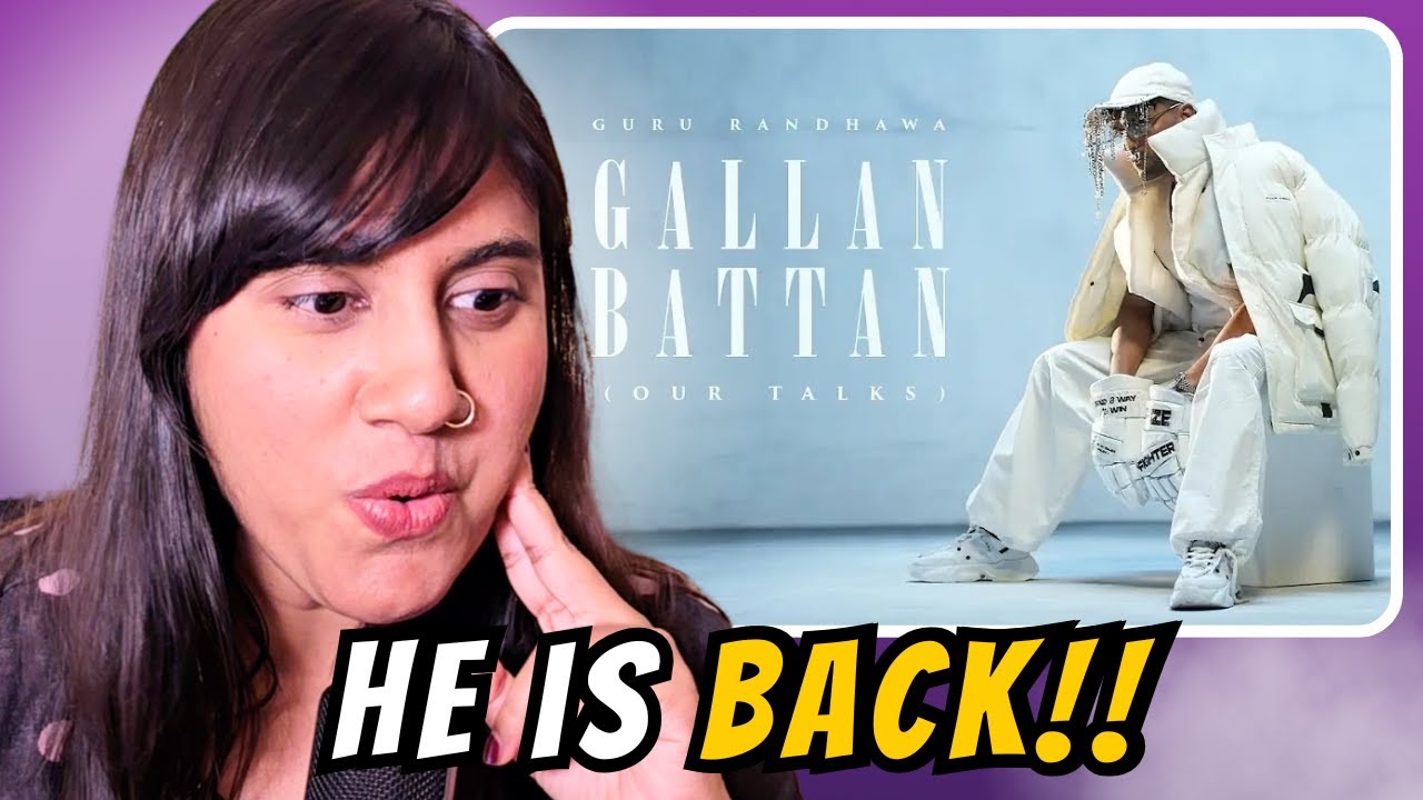 Guru Randhawa - Gallan Battan Reaction |  Without Prejudice | Ashmita Reacts