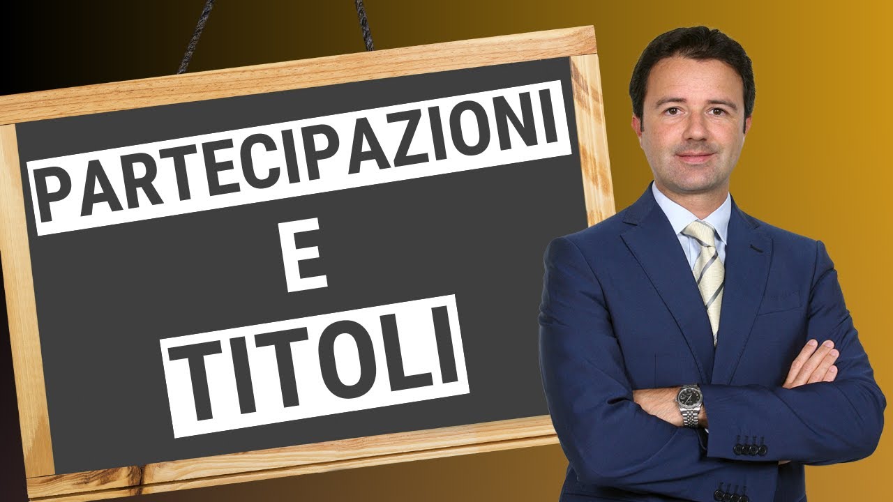 Partecipazioni e Titoli: cosa sono?