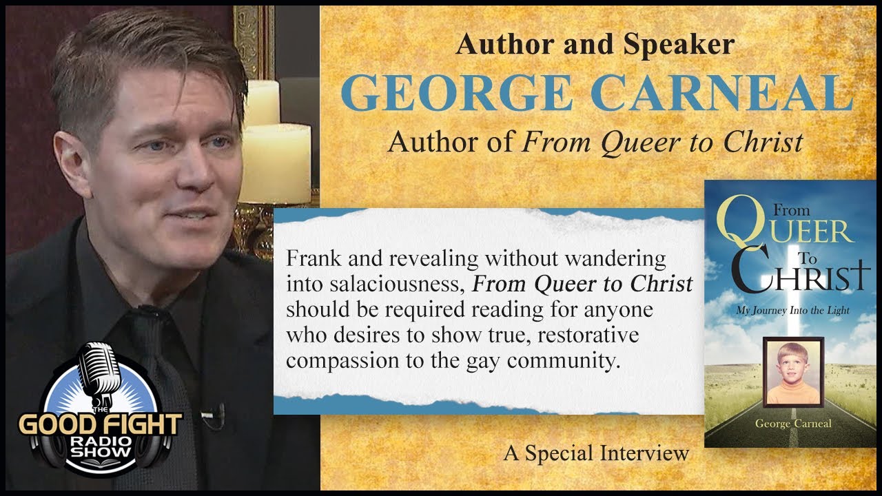 From Queer To Christ with George Carneal