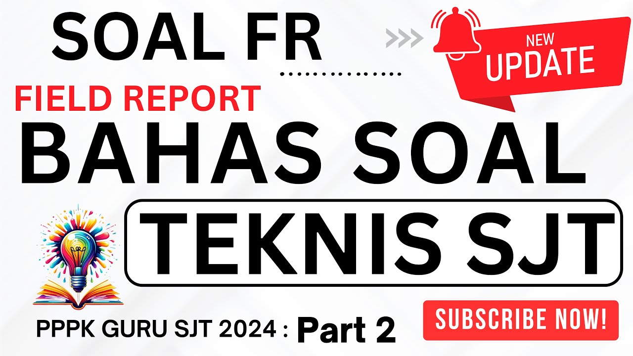 🔴BAHAS SOAL FR PPPK 2024 - SOAL TEKNIS SJT PPPK GURU PPPK PART 2