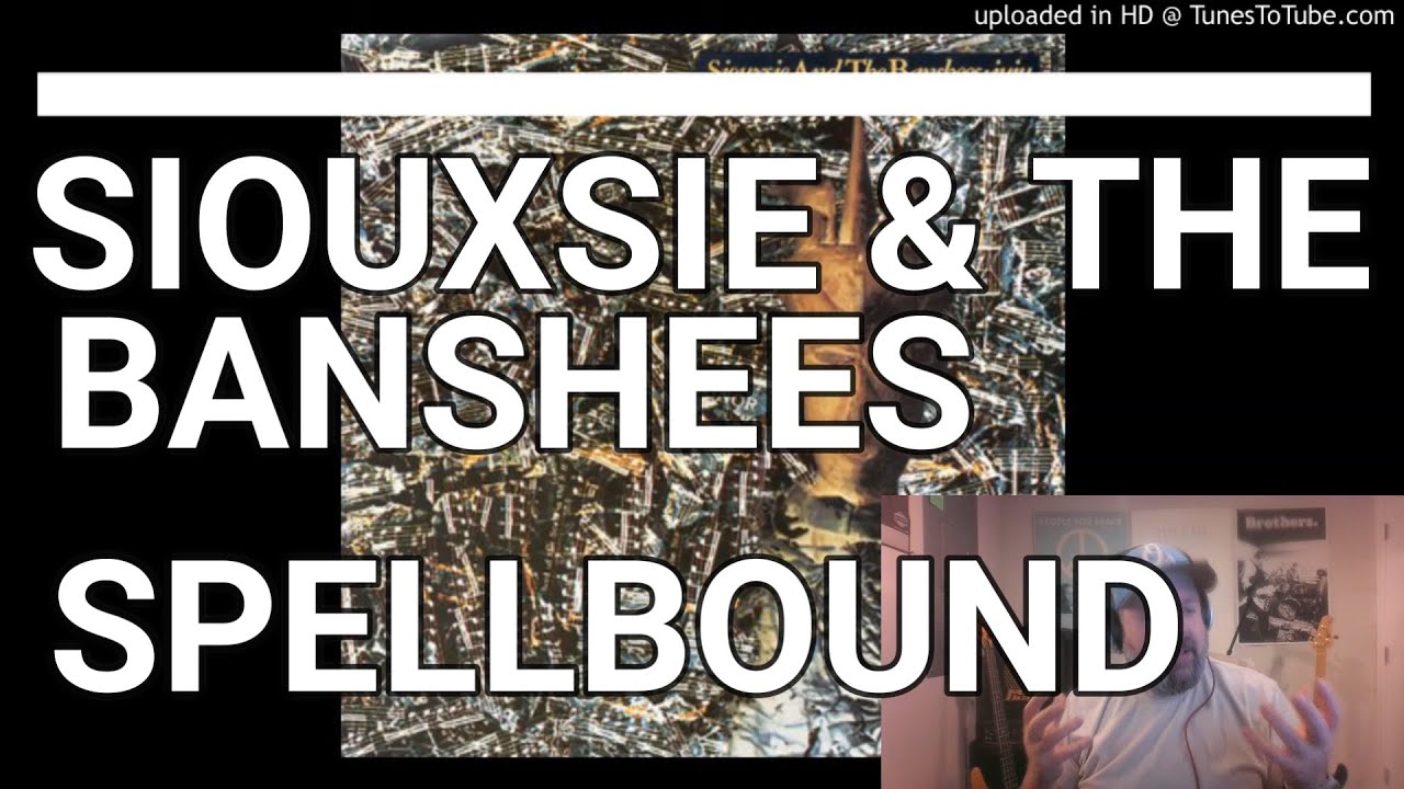 Siouxsie and the Banshees - Spellbound | Reaction