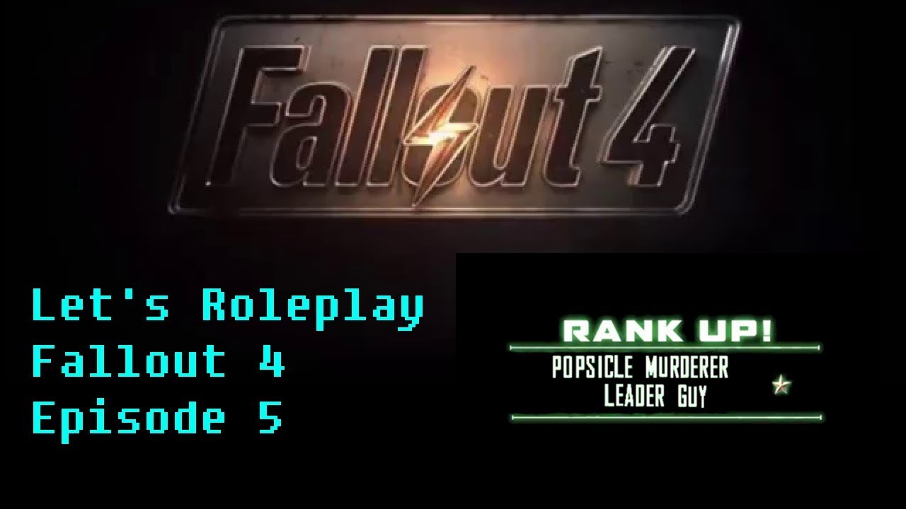 Let's Roleplay Fallout 4 - 5 - Rank up