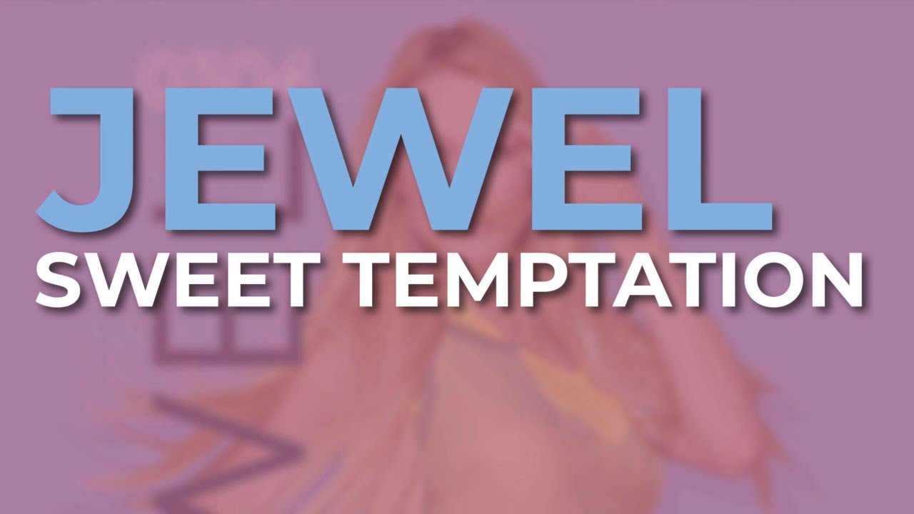 Jewel - Sweet Temptation (Official Audio)