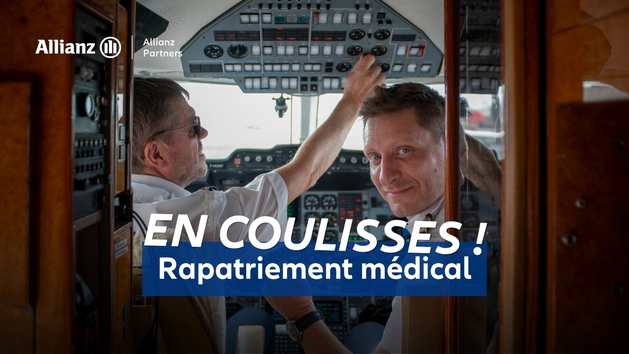 Allianz Partners France - Coulisses d'un rapatriement médical