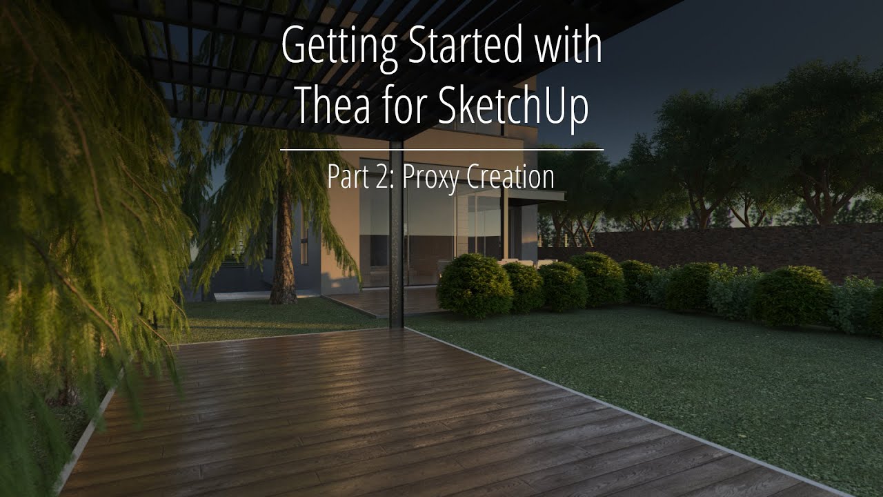 Thea for SketchUp: Getting Started 2/3 - Proxy Creation