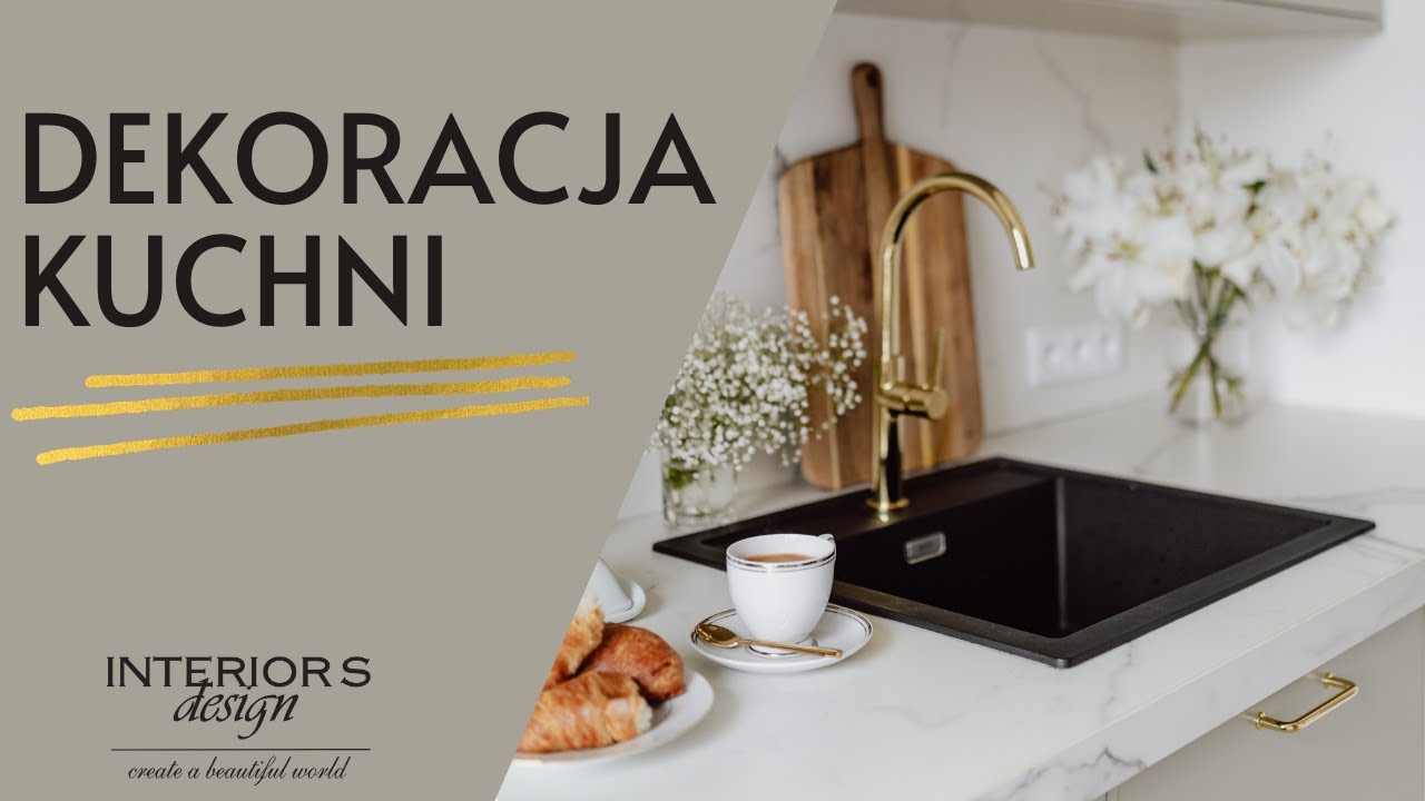 Dekoracja kuchni, jak zaaranżować przestrzeń kuchenną