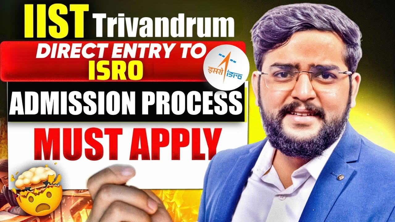 IIST Trivandrum BTech Admission 2025 | Cut-Off, Fees, Placements, Counselling Guide
