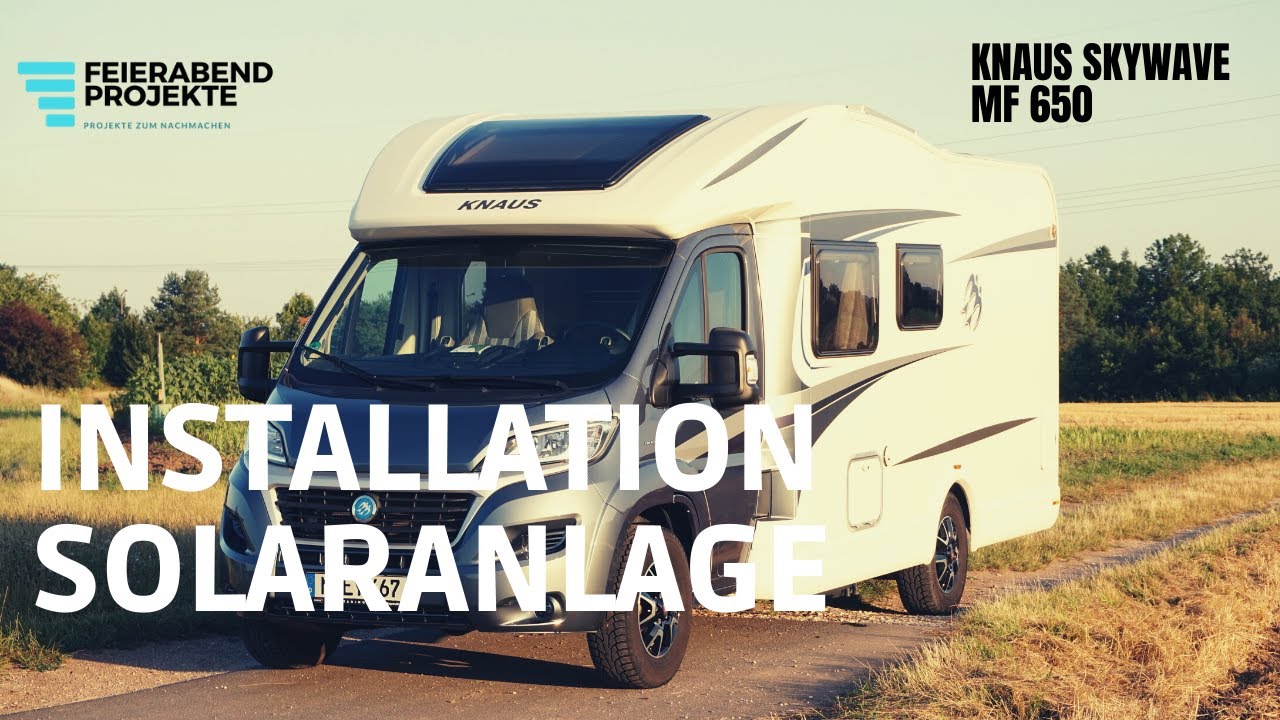 Installation mobile Solaranlage - Wohnmobil (Knaus Sky Wave MF 650)