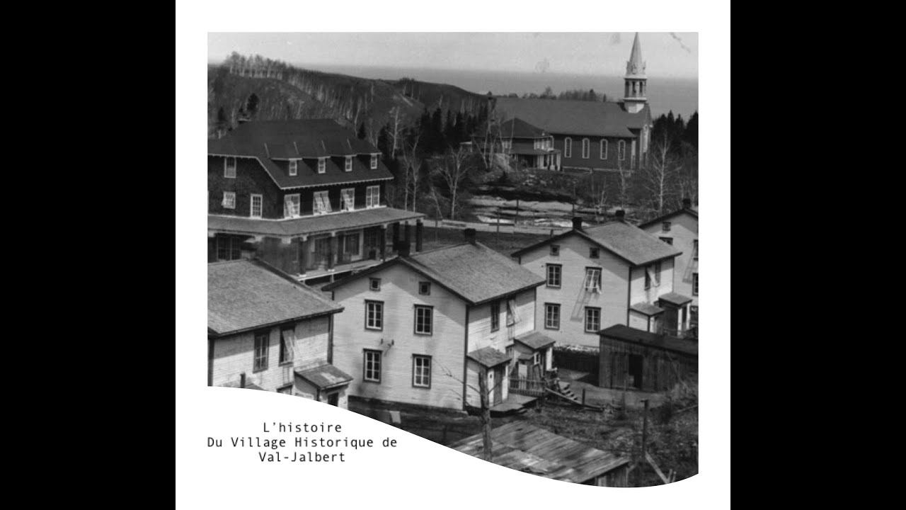*L'HISTOIRE DU VILLAGE HISTORIQUE DE VAL-JALBERT*