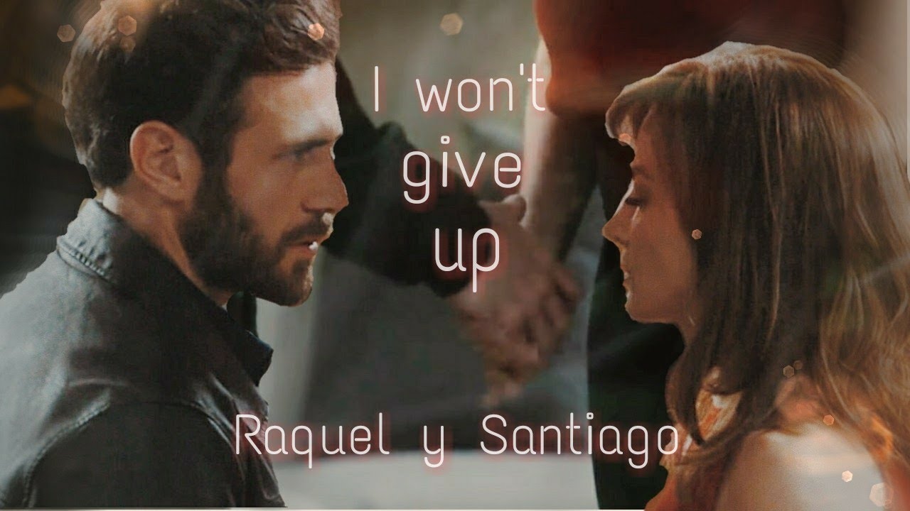 Raquel y Santiago - I won't give up