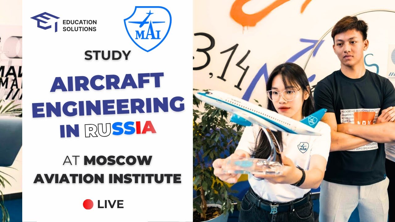 STUDY IN RUSSIA: Moscow Aviation Institute Open Talks