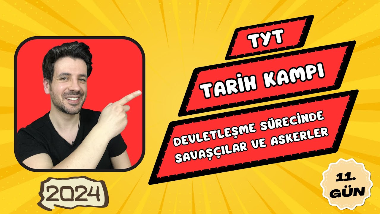11. GÜN | Devletleşme Sürecinde Savaşçılar ve Askerler | TYT Kampı | 2024 YKS