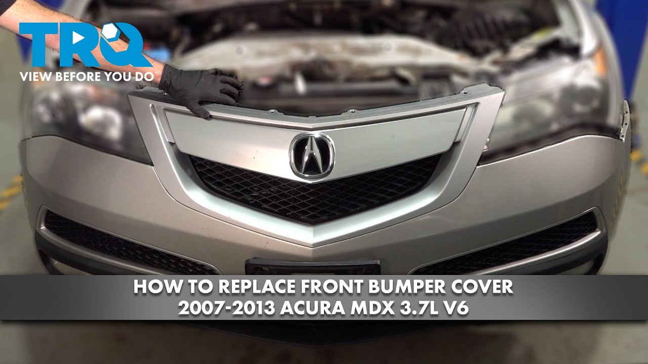 How to Replace Front Bumper Cover 2007-2013 Acura MDX 3.7L V6