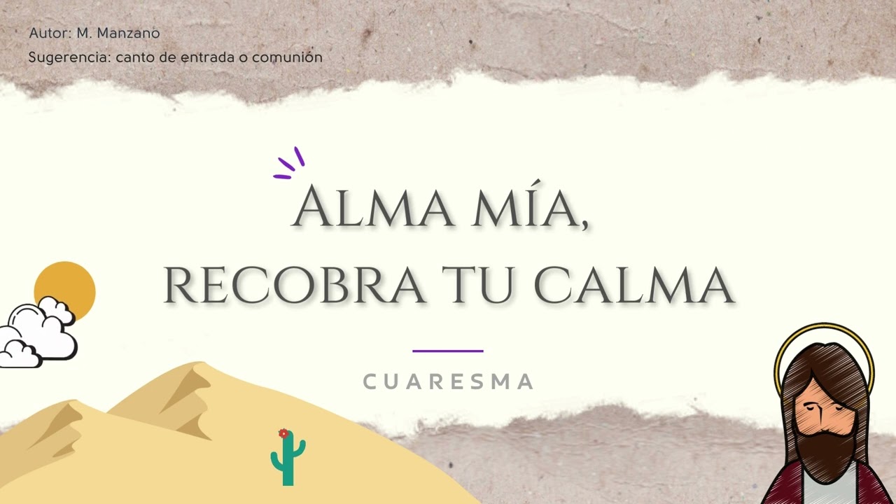 Alma mía recobra tu calma