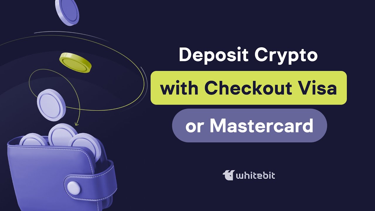 How to Top Up Your Balance on WhiteBIT With Checkout Visa or Mastercard?