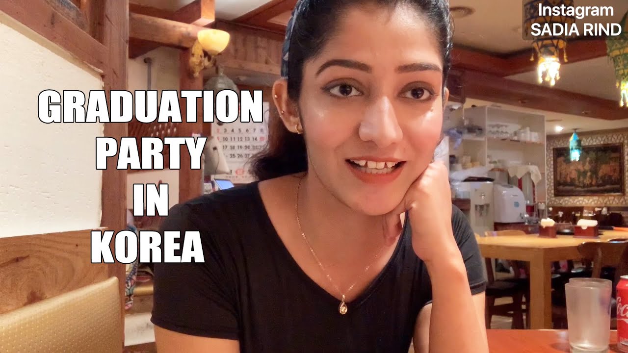 🇰🇷 GRADUATION PARTY IN KOREA 2020 | SADIA RIND