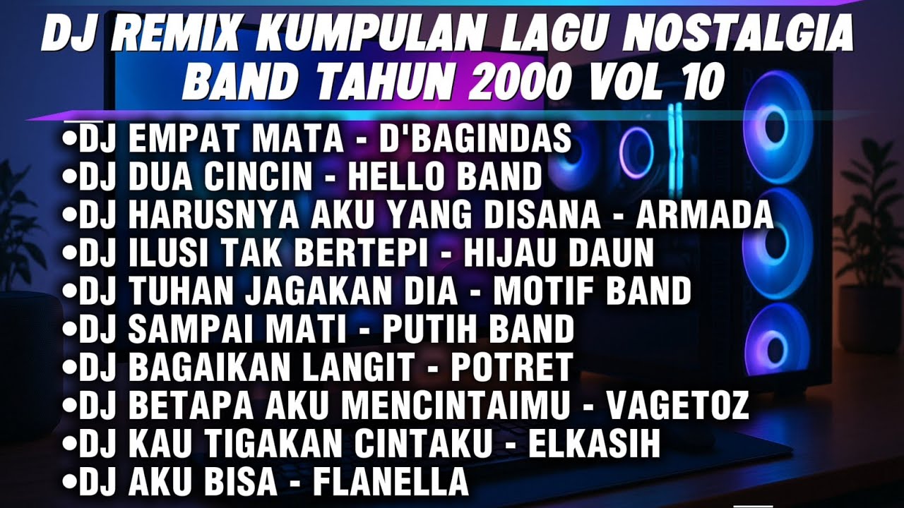 DJ REMIX KUMPULAN LAGU NOSTALGIA BAND TAHUN 2000 VOL 10 | MENGENANG MASA SEKOLAH