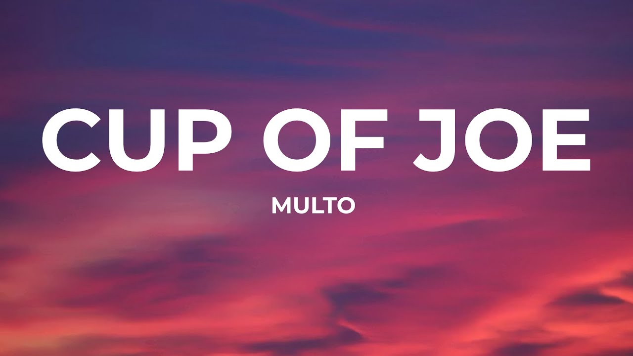 Multo — Cup of Joe (Lyrics)