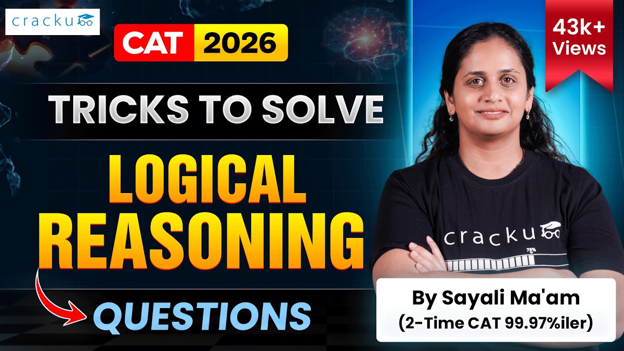 Tricks to solve CAT Logical Reasoning Questions | CAT 2026 LR Preparation Strategy
