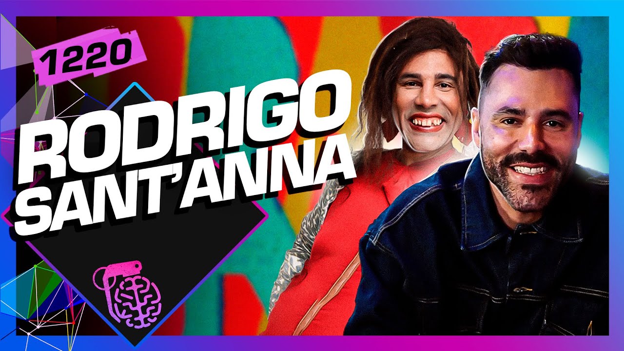 RODRIGO SANT’ANNA - Inteligência Ltda.Podcast 