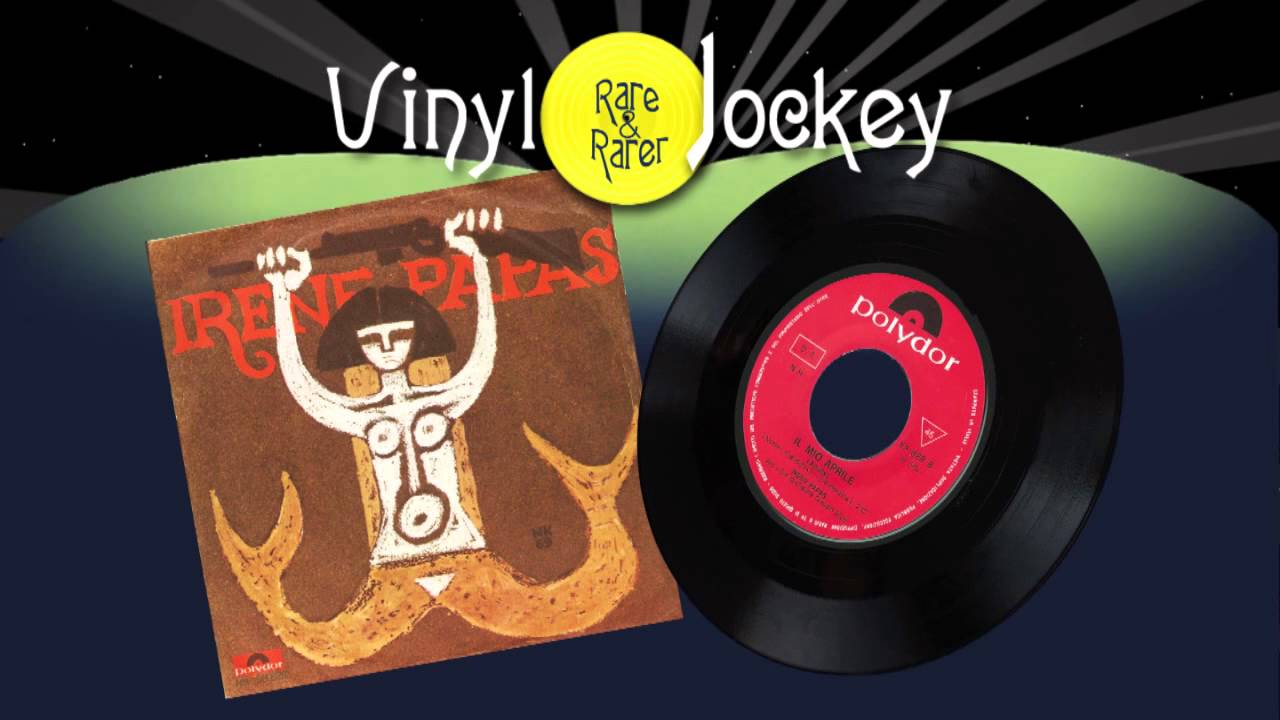 IL MIO APRILE - IRENE PAPAS - TOP RARE VINYLS - RARI VINILI