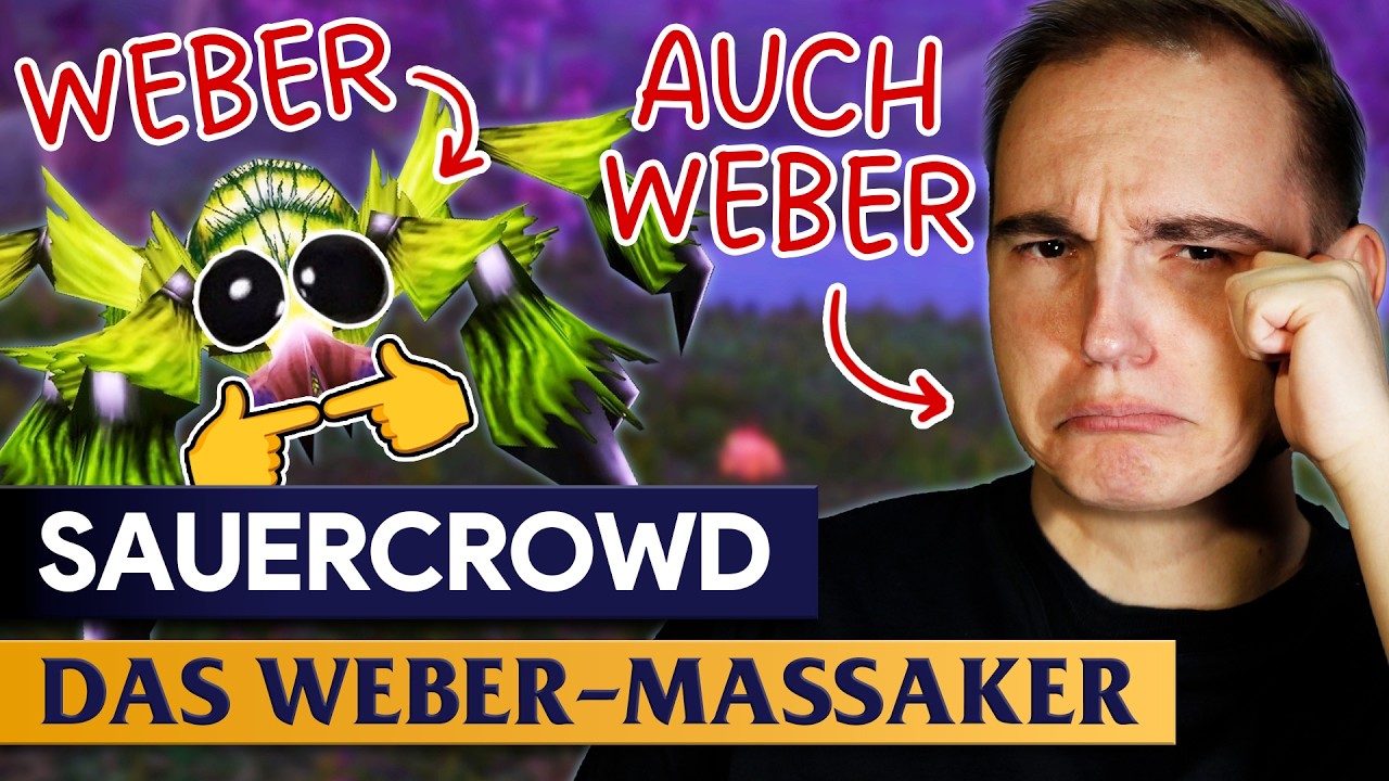 Warum hat mir niemand gesagt dass ich in WoW so viele WEBER töten muss?? I Sauercrowd
