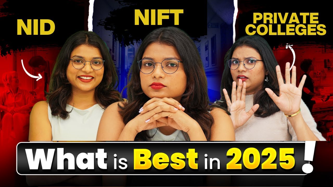 Best Design Courses in India 2025! NID, NIFT or Private Colleges - Which is the Best Option?