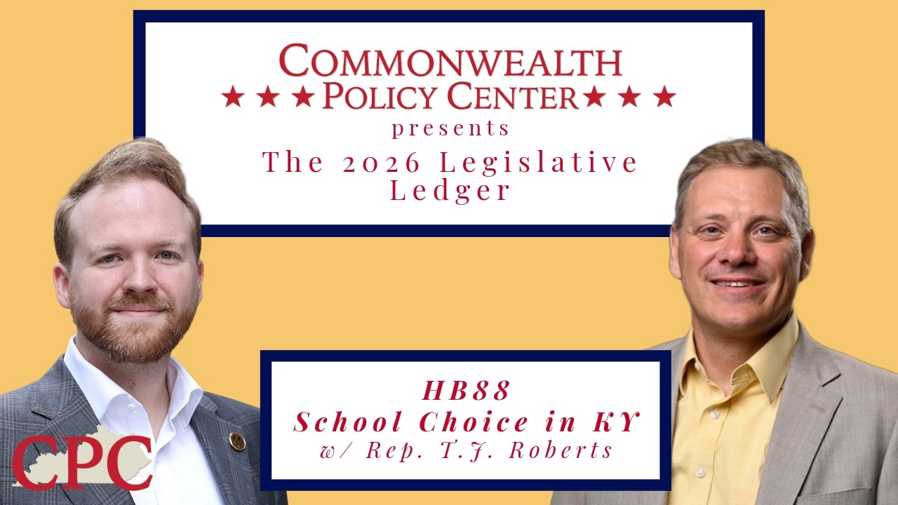 CPC Legislative Ledger | HB88 School Choice in KY | Rep. T.J. Roberts