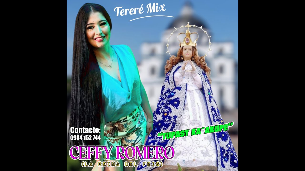 Ceffy Romero La Reina Del Feis - Tupasy Ka´akupe|Lo Más Nuevo 2025
