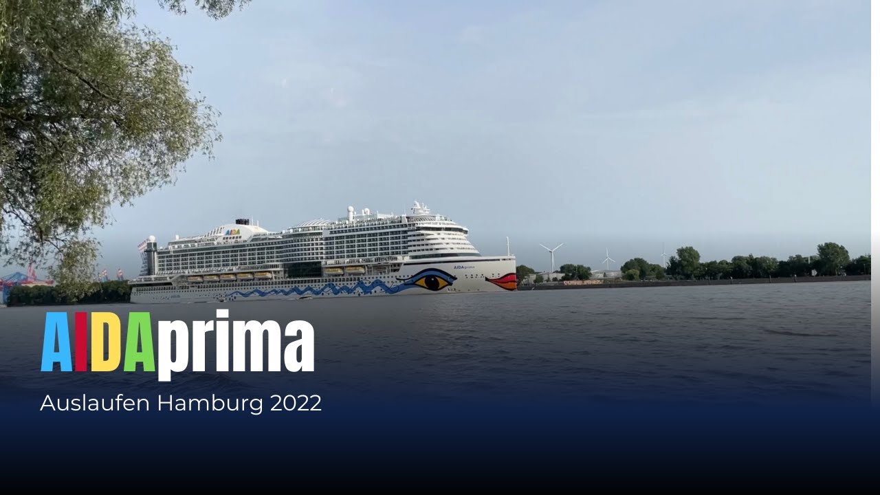 AIDAprima auslaufen Hamburg 2022 | TravelFreund.
