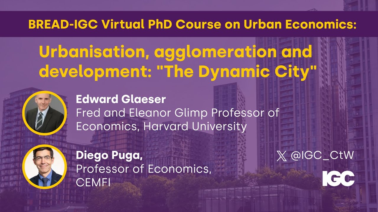 BREAD-IGC Virtual PhD course on urban economics: Lecture 1