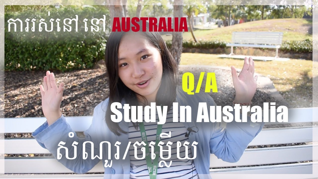 Q&A Khmer! អាហារូបករណ៍, ការរស់នៅ នៅប្រទេសអូស្ត្រាលី...