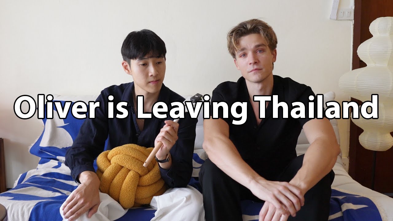 Oliver is Leaving Thailand...
