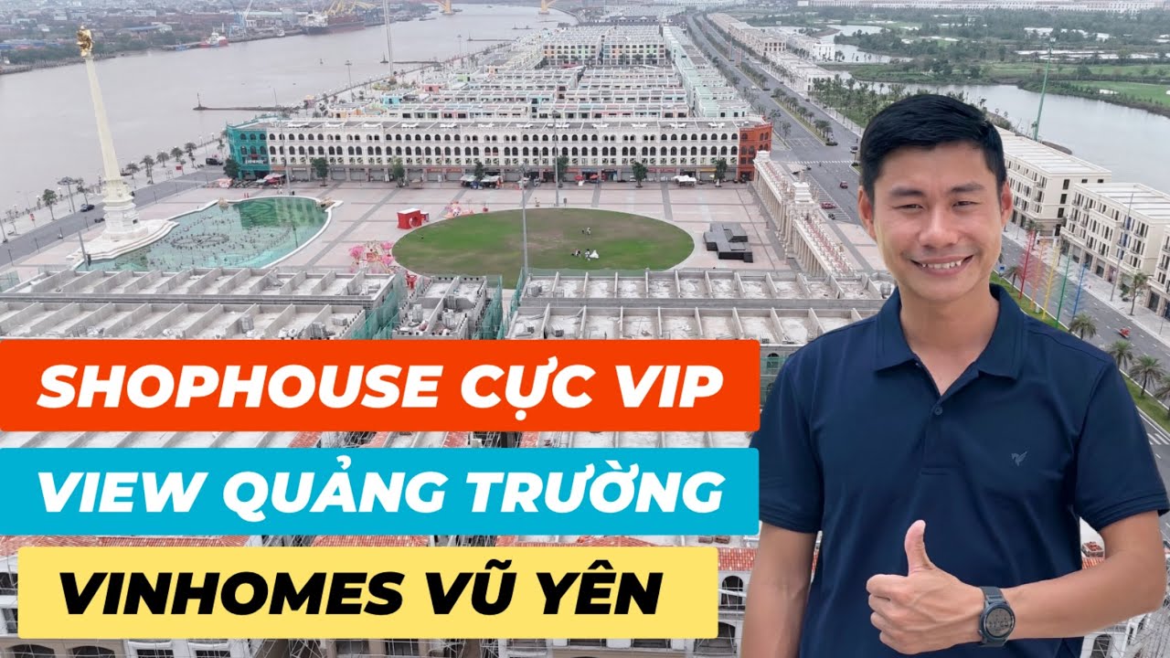 [ TOP 3 ] CĂN SHOPHOUSE QUẢNG TRƯỜNG CỰC VIP | VINHOMES VŨ YÊN