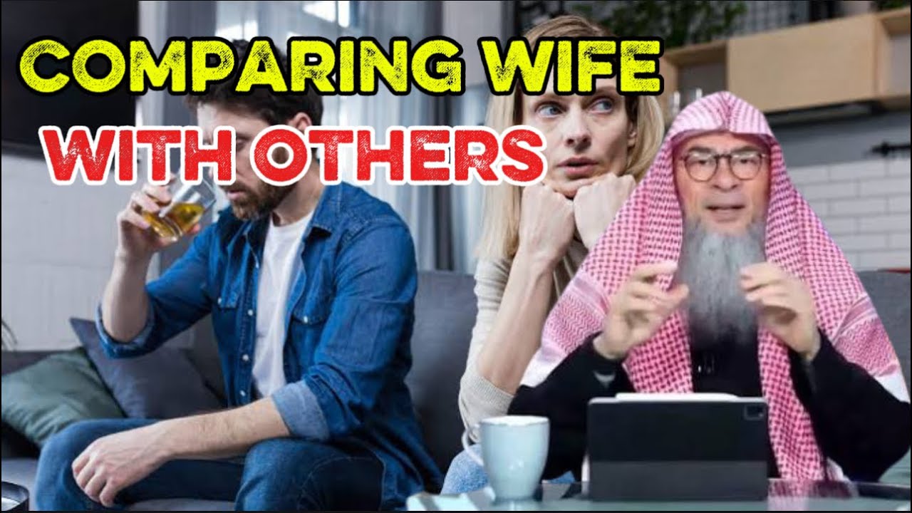 My Husband Compares Me to Other Women – An Islamic Perspective | Assim Al-Hakeem