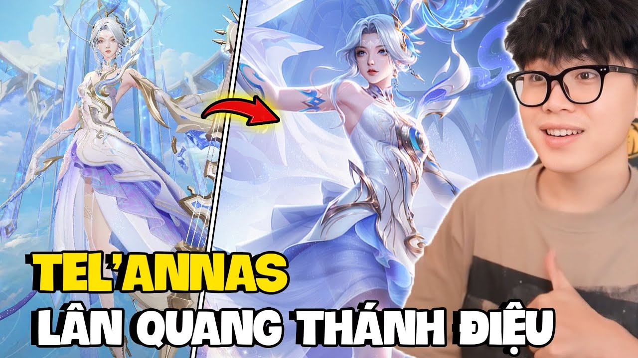VUX TEST SKIN TEL’ANNAS LÂN QUANG THÁNH ĐIỆU BẬC 3S BẮN CỰC RÁT SAU KHI ĐƯỢC TĂNG SỨC MẠNH
