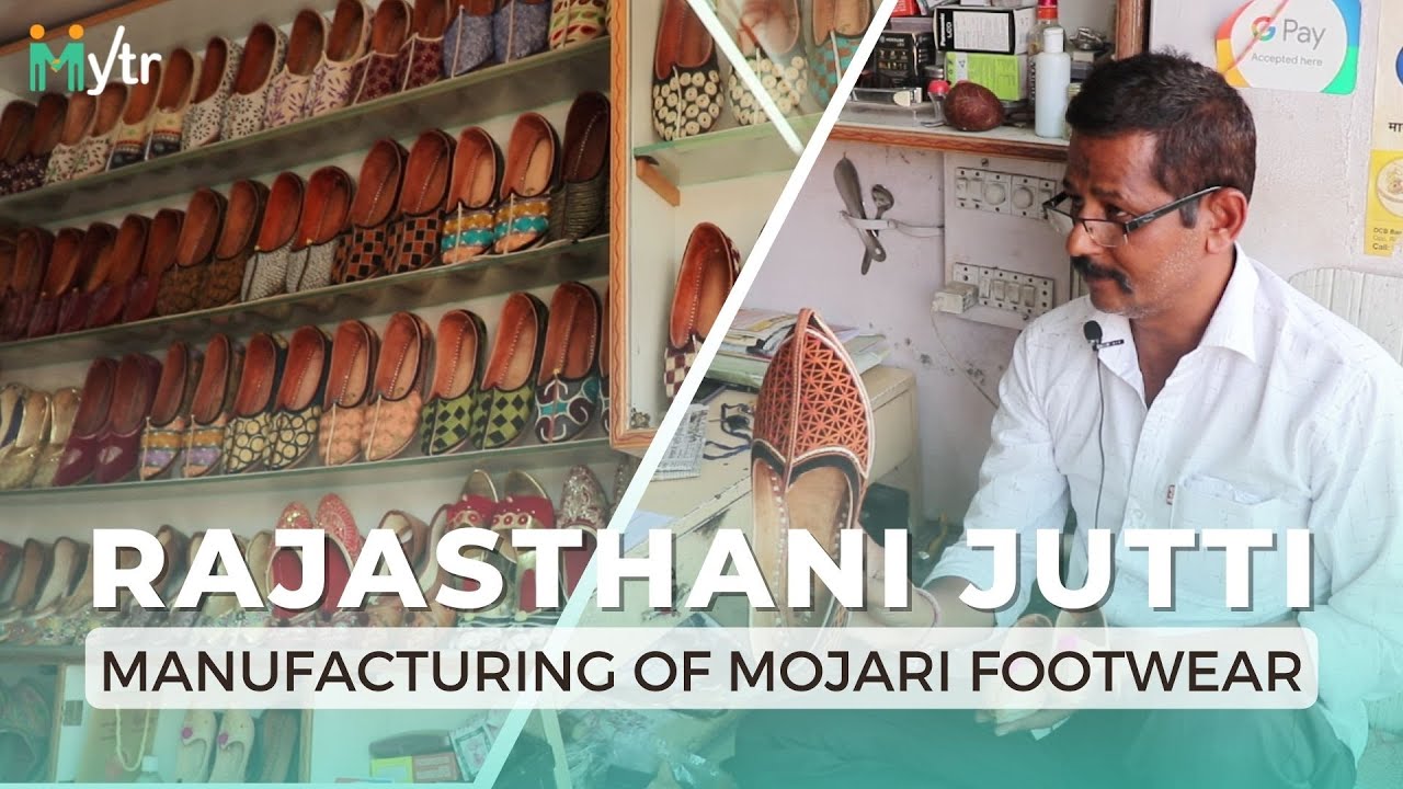 Traditional Rajasthani Jutti Shoe Making | Mytr Art Diaries-Rajasthan |  Ep 4