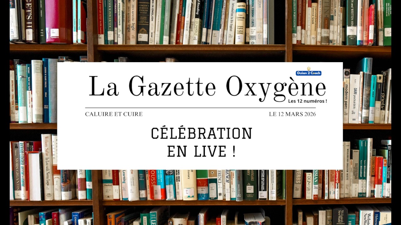 🌟Live célébration : les 12 numéros de la Gazette Oxygène