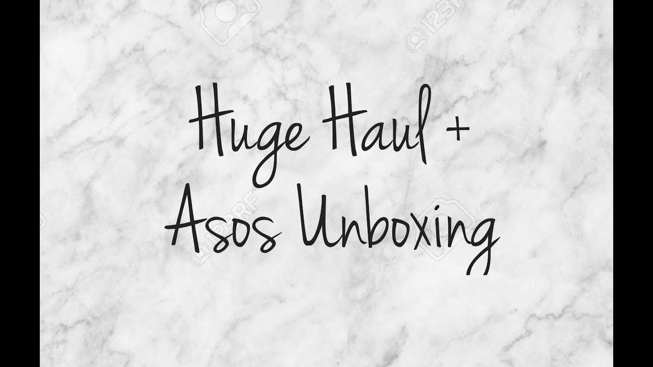 Huge Haul + Asos Unboxing