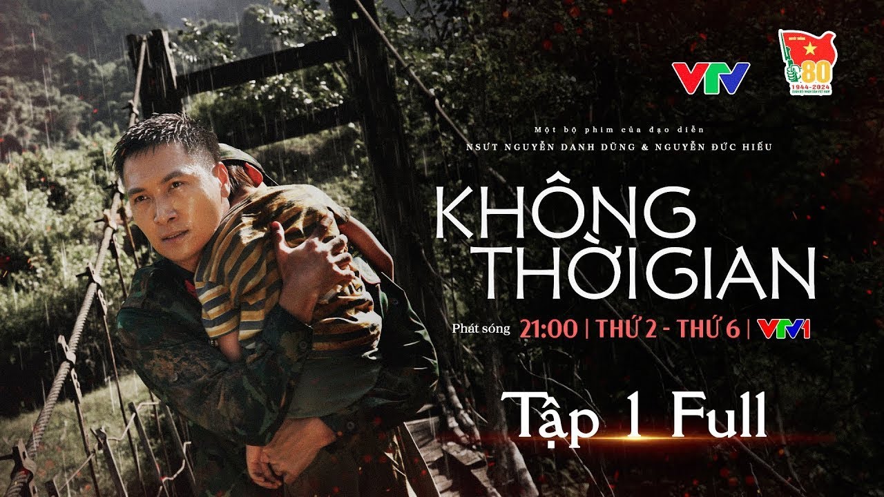KHÔNG THỜI GIAN tập 1 [Full tập] | Phim bộ đội Cụ Hồ mới nhất 2024 | Phim Quân đội nhân dân Việt Nam