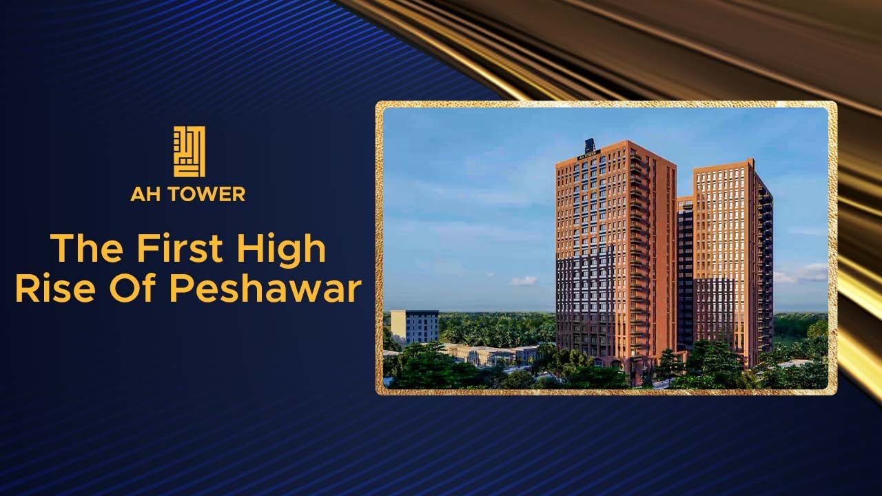 The First High Rise of Peshawar - AH Tower | Project By AH Group