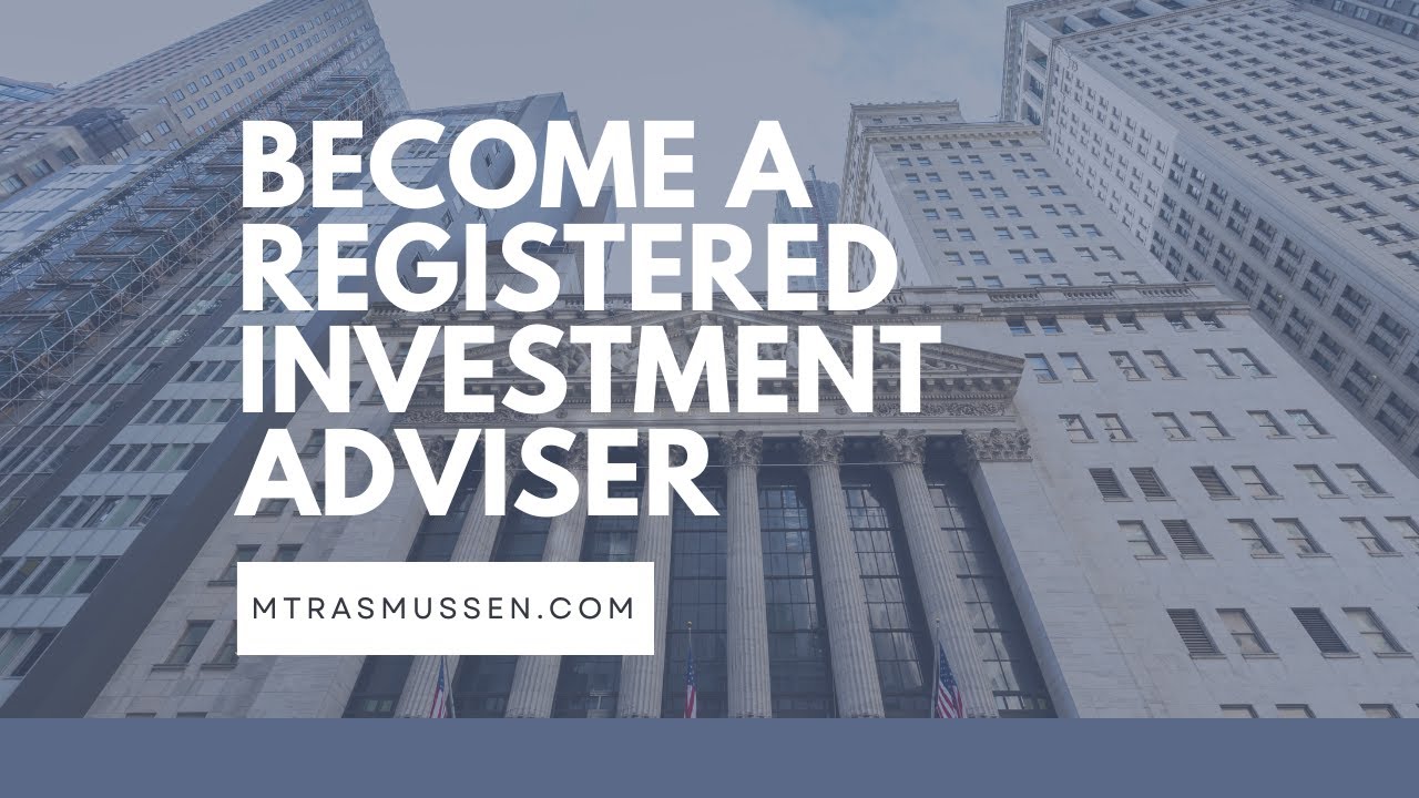 How to become a Registered Investment Adviser (RIA)